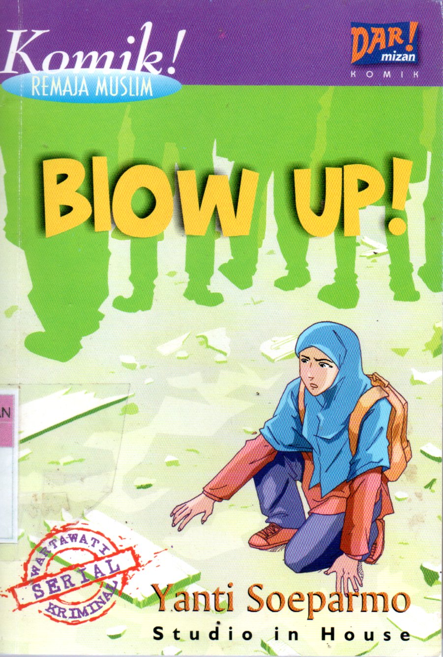 Sampul Komik Remaja Muslim :  Blow Up / Ilustrator: Dadan Daniyana