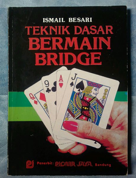 Sampul Teknik Dasar Bermain Bridge / Ismail Besari