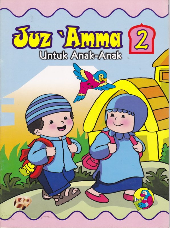 Sampul Juz 'Amma 2 :  Untuk Anak-Anak / Penyunting: Iwan Purwanto