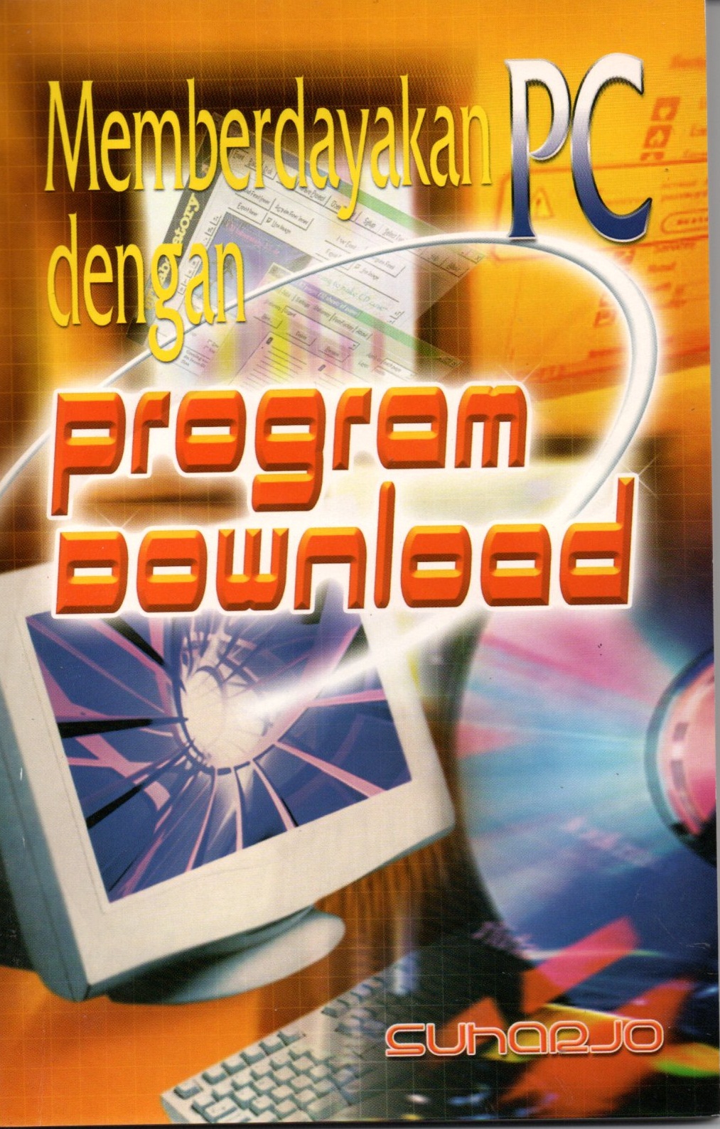 Sampul Memberdayakan PC dengan Program Download / Suharjo