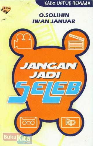 Sampul Jangan Jadi Seleb / O. Solihin