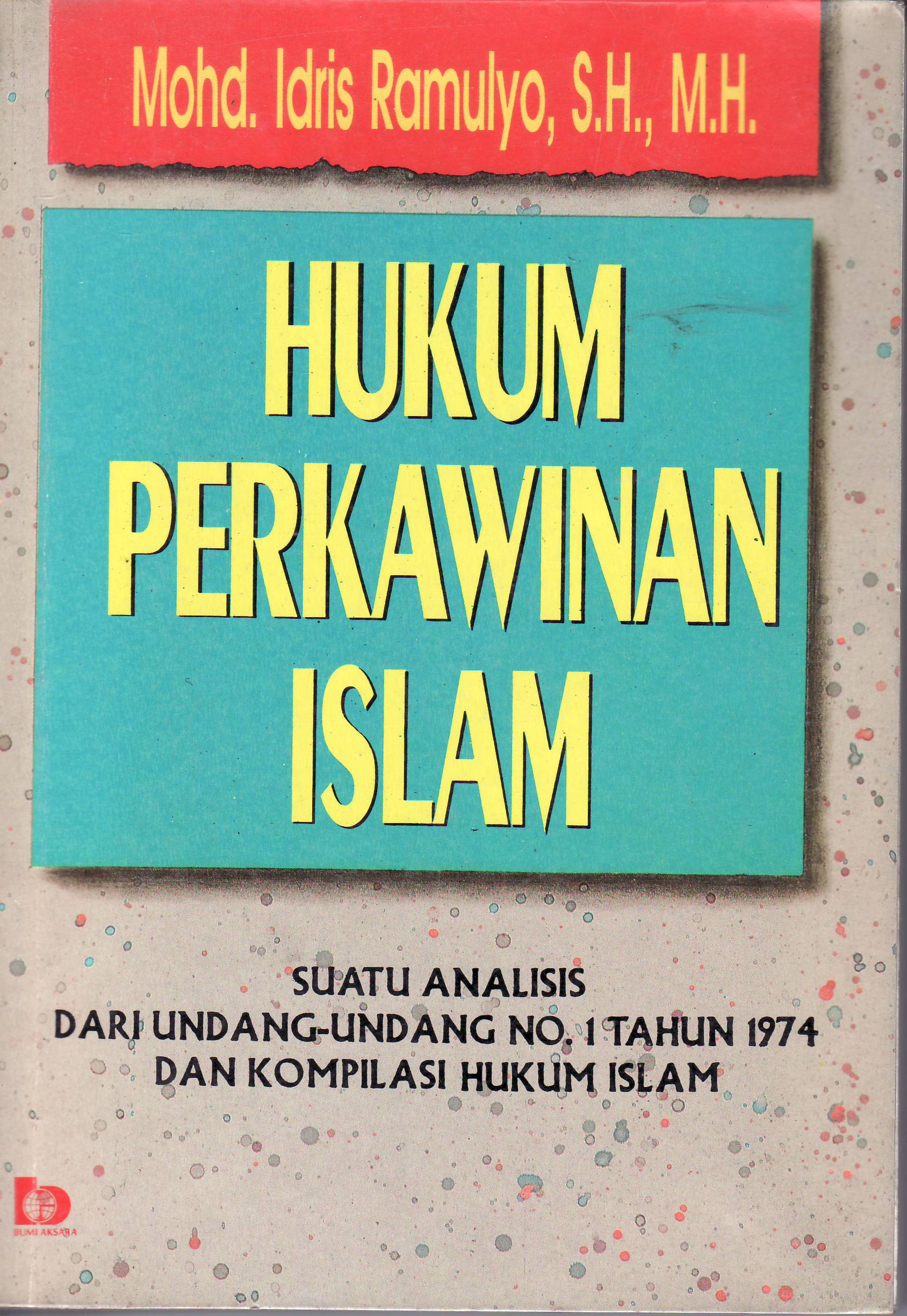 Sampul Hukum Perkawinan Islam / Mohd. Idris Ramulyo, S.H., M.H.