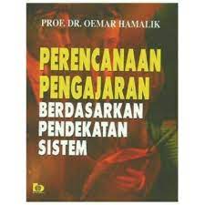 Sampul Perencanaan Pengajaran Berdasarkan Pendekatan Sistem / Prof. Dr. Oemar Hamalik
