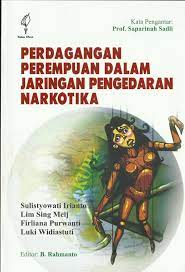 Sampul Perdagangan Perempuan Dalam Jaringan Pengedaran Narkotika / Editor : B.Rahmanto