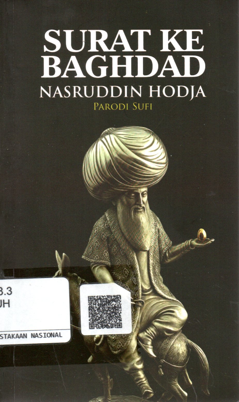 Sampul Surat Ke Baghdad :  Nasruddin Hodja / Penerjemah: Kustadi Suhandang