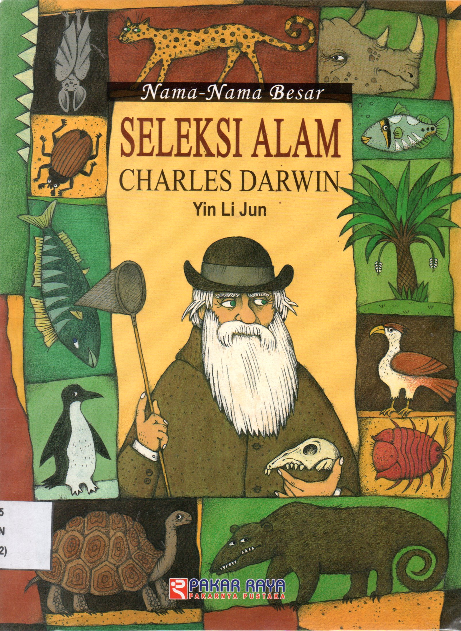 Sampul Nama-Nama Besar :  Seleksi Alam Charles Darwin / Ilustrator: Vitali P. Konstantinov