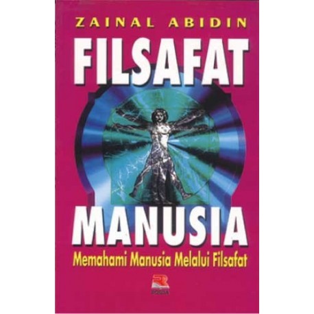 Sampul Filsafat Manusia :  Memahami Manusia Melalui Filsafat / Editor : Siti Lailan Azizah
