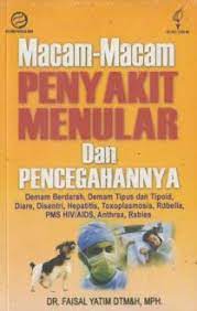 Sampul Macam-Macam Penyakit Menular dan Pencegahannya / Dr. Faisal Yatim DTM&H,MPH