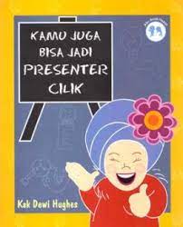 Sampul Kamu Bisa Jadi Presenter Cilik / Kak Dewi Hughes