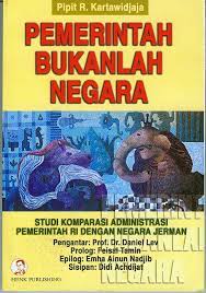 Sampul Pemerintah Bukanlah Negara :  Studi Komparasi Administrasi Pemerintah RI dengan Negara Jerman