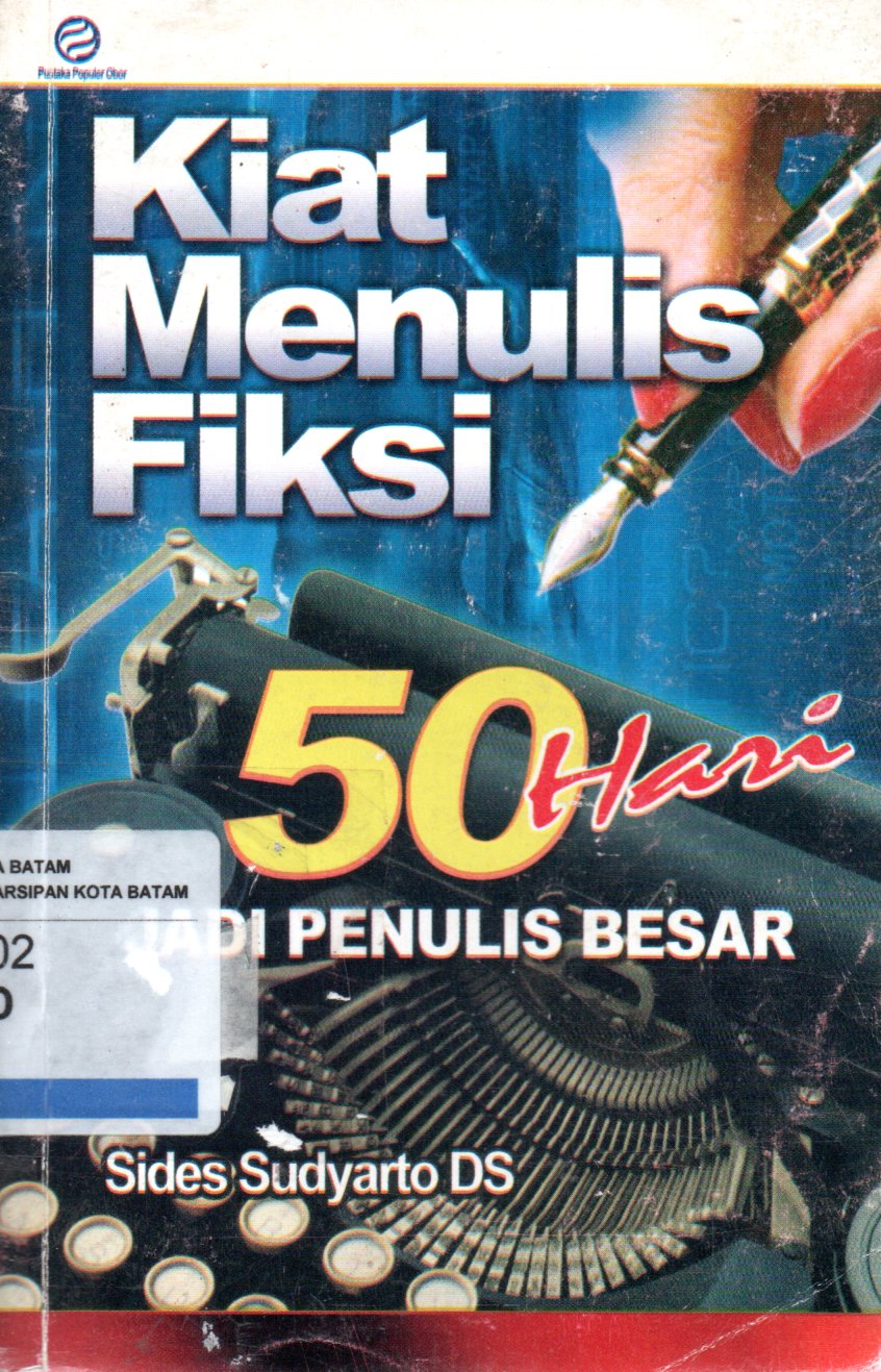 Sampul Kiat Menulis Fiksi :  50 Hari Jadi Penulis Besar