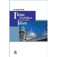 Sampul Ilmu Pendidikan Dalam Perspektif Islam / Dr. Ahmad Tafsir