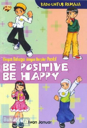 Sampul Be Positive Be Happy / Iwan Januar