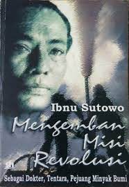 Sampul Ibnu Sutowo Mengemban Misi Revolusi / Mara Karma
