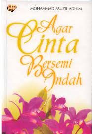 Sampul Agar Cinta Bersemi Indah / Mohammad Fauzil Adhim