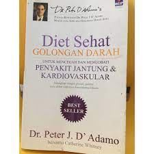 Sampul Diet Sehat Golongan Darah Untuk Mencegah dan Mengobati Penyakit Jantung & Kardiovaskular / Dr. Peter J.D' Adamo