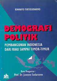 Sampul Demografi Politik / Riwanto Tirtosudarmo