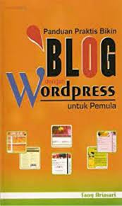 Sampul Panduan Praktis Bikin Blog dengan Wordpress / Fany Ariasari