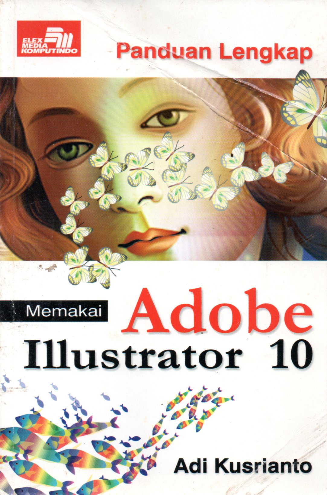 Sampul Panduan Lengkap Memakai Adobe Ilustrator 10
