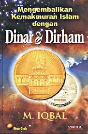 Sampul Mengembalikan Kemakmuran Islam dengan Dinar dan Dirham / Penyunting: Abu Jihad