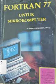 Sampul Fortran 77 / Ir. Darwin Sitompul, M.Eng.