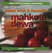 Sampul Menggempur Asam Urat & Rematik dengan Mahkota Dewa / Ning Harmanto