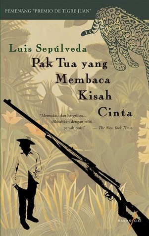 Sampul Pak Tua yang Membaca Kisah Cinta / Alih Bahasa: Ronny Agustinus