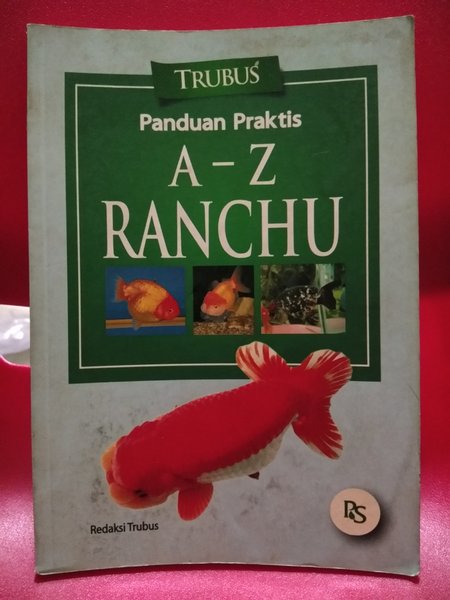 Sampul Panduan Praktis A - Z Ranchu / Redaksi Trubus