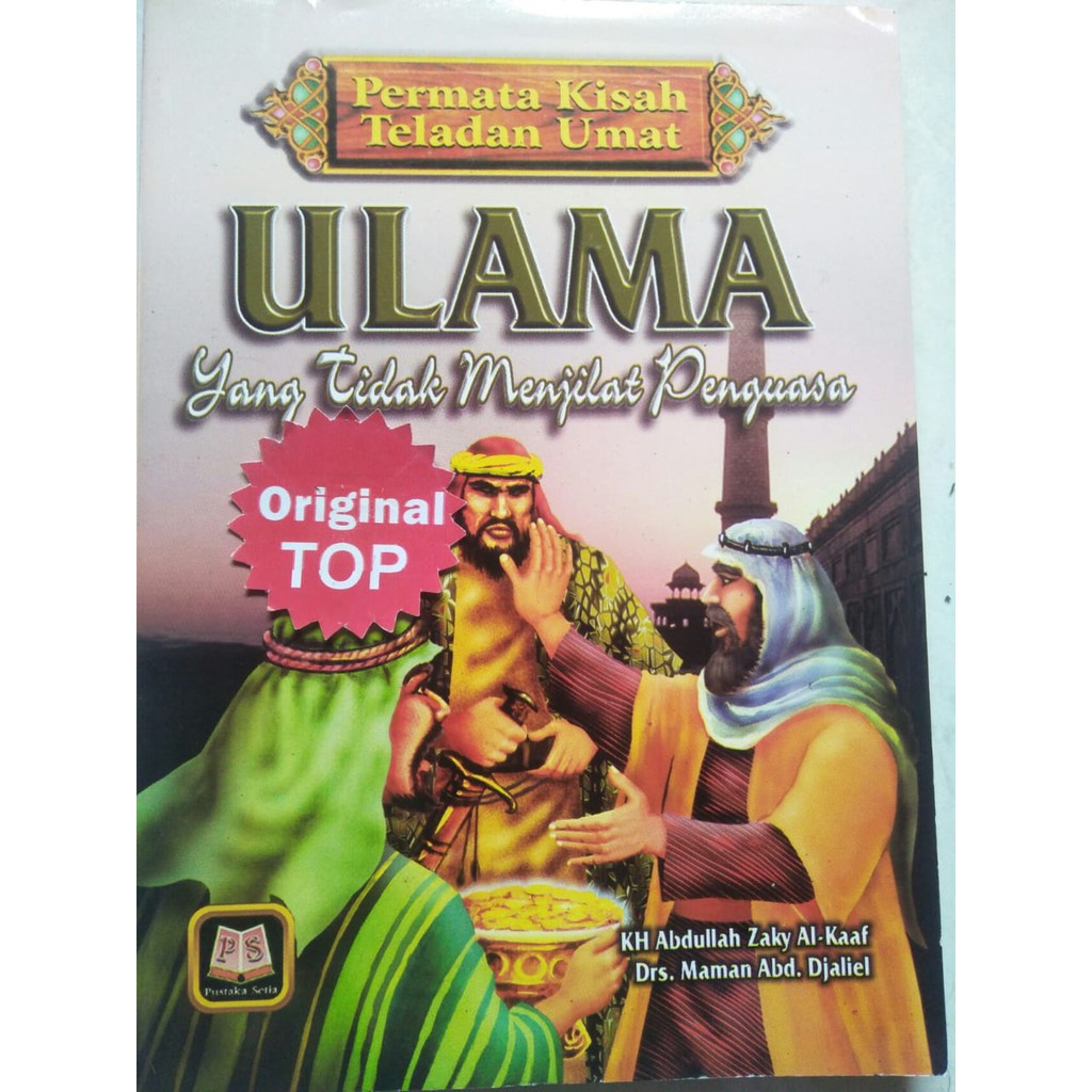 Sampul Ulama yang Tidak Menjilat Penguasa / KH. Abdullah Zaky Al-Kaaf, Dkk.