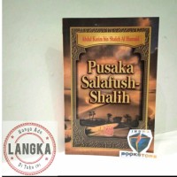 Sampul Pusaka Salafush-Shalih / Abdul Karim bin Shaleh Al Humaid
