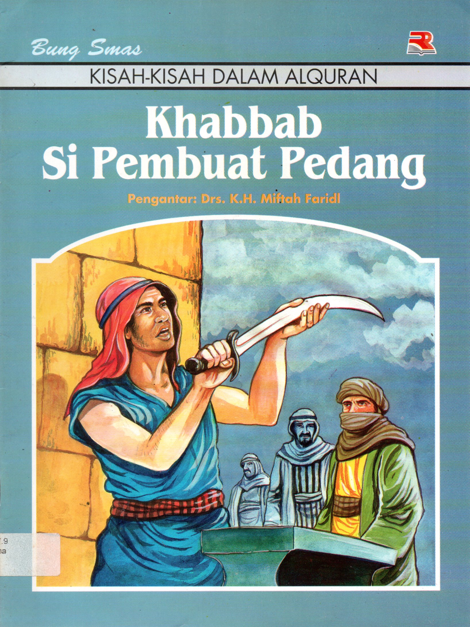 Sampul Khabbab Si Pembuat Pedang :  Kisah-Kisah dalam Al-Quran / Penyunting: Emi Kusmiati
