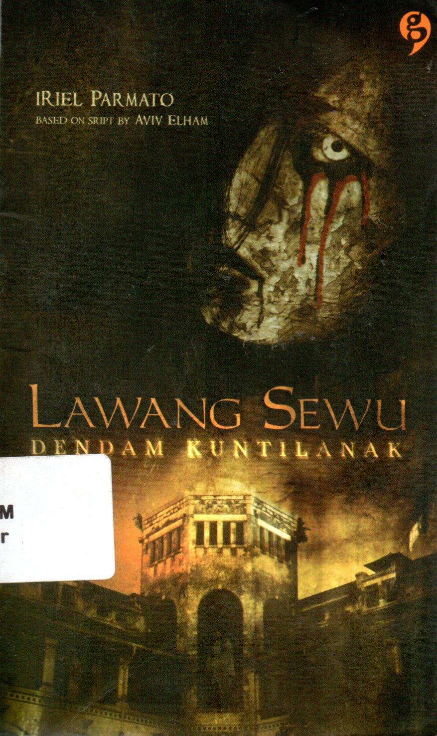 Sampul Lawang Sewu :  Dendam Kuntilanak / Penyunting: Gita Romadhona