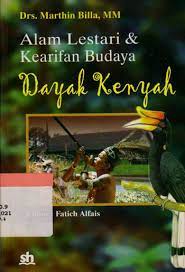 Sampul Alam Lestari & Kearifan Budaya Dayak Kenyah / Drs. Marthin Billa, MM