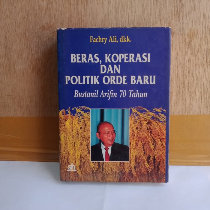 Sampul Beras, Koperasi dan Politik Orde Baru / Fachry Ali