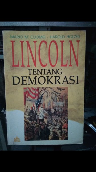 Sampul Lincoln Tentang Demokrasi / Mario M. Cuomo dan Harold Holzer