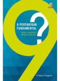 Sampul 9 Pertanyaan Fundamental :  Strategi Membangun Kekayaan Tanpa Riba / Editor: Alwi Kosasih