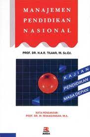 Sampul Manajemen Pendidikan Nasional :  Kajian Pendidikan Masa Depan / Editor: Wilson Nadaeak
