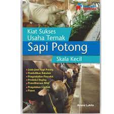 Sampul Kiat Sukses Usaha Ternak Sapi Potong Skala Kecil / Penyunting: Chrisna
