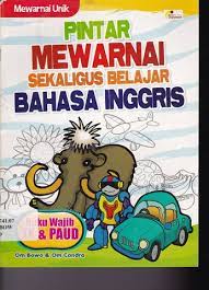 Sampul Pintar Mewarnai Sekaligus Belajar Bahasa Inggris / Om Bowo & Om Candra