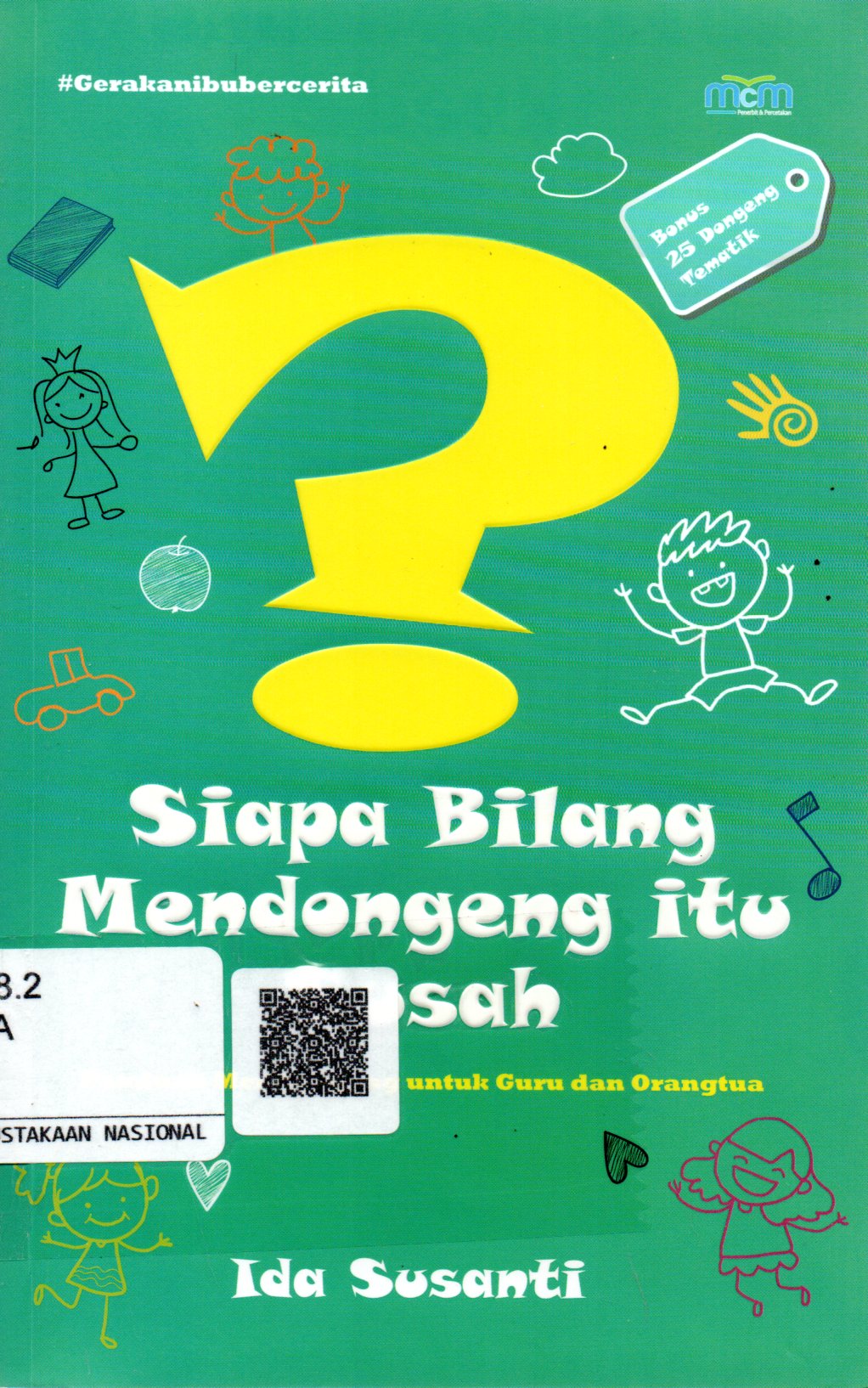 Sampul Siapa Bilang Mendongeng Itu Susah / Editor: Shofwan