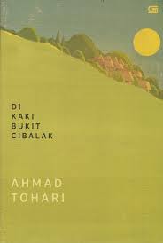 Sampul Di Kaki Bukit Cibalak / Ahmad Tohari