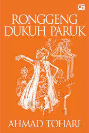 Sampul Ronggeng Dukuh Paruk / Ahmad Tohari