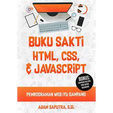 Sampul Buku Sakti HTML, CSS, & Javascript / Adam Saputra, S.Si