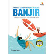 Sampul Panduan Tanggap Darurat Bencana Banjir / Ahmad fauzi