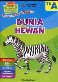 Sampul Dunia Hewan :  Seri Bermain dan Berlatih (TK A) / Tim Explorer
