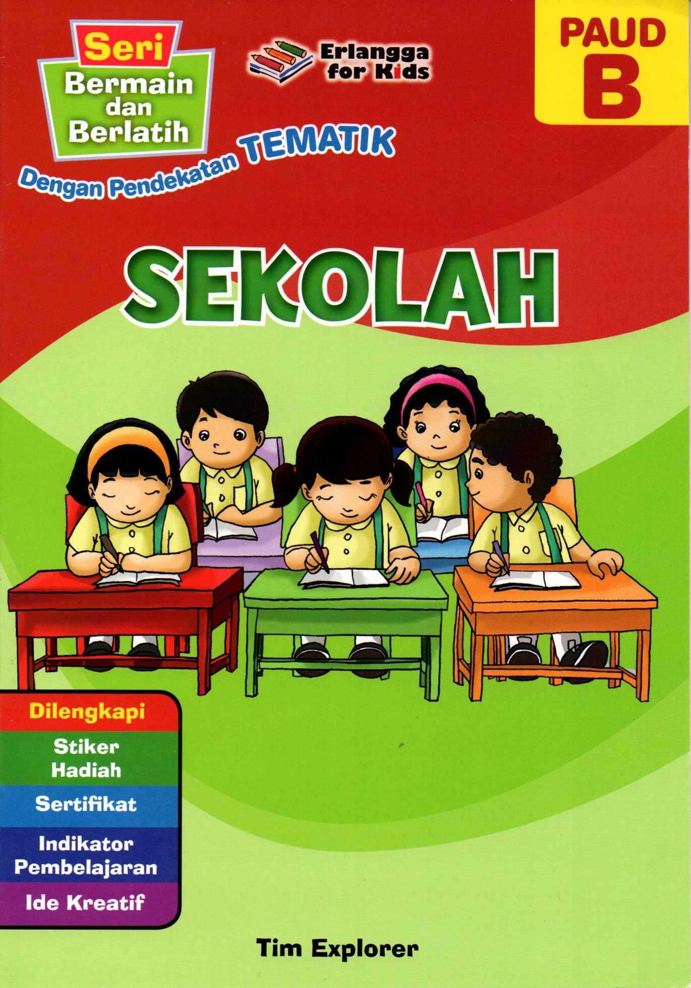Sampul Sekolah :  Seri Bermain dan Berlatih (PAUD B) / Tim Explorer