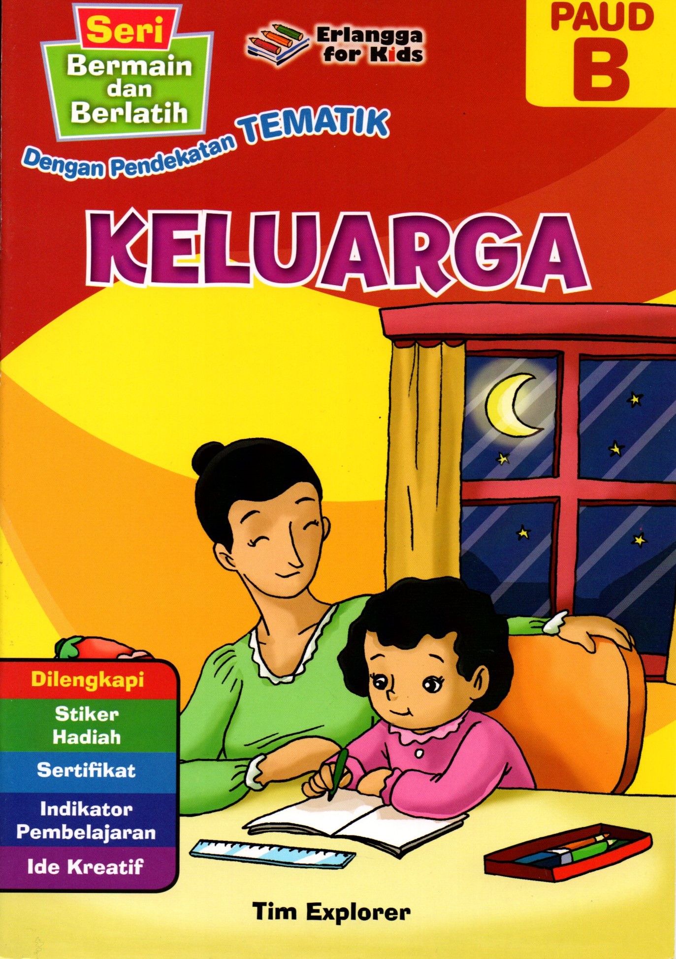 Sampul Keluarga :  Seri Bermain dan Berlatih (PAUD B) / Tim Explorer
