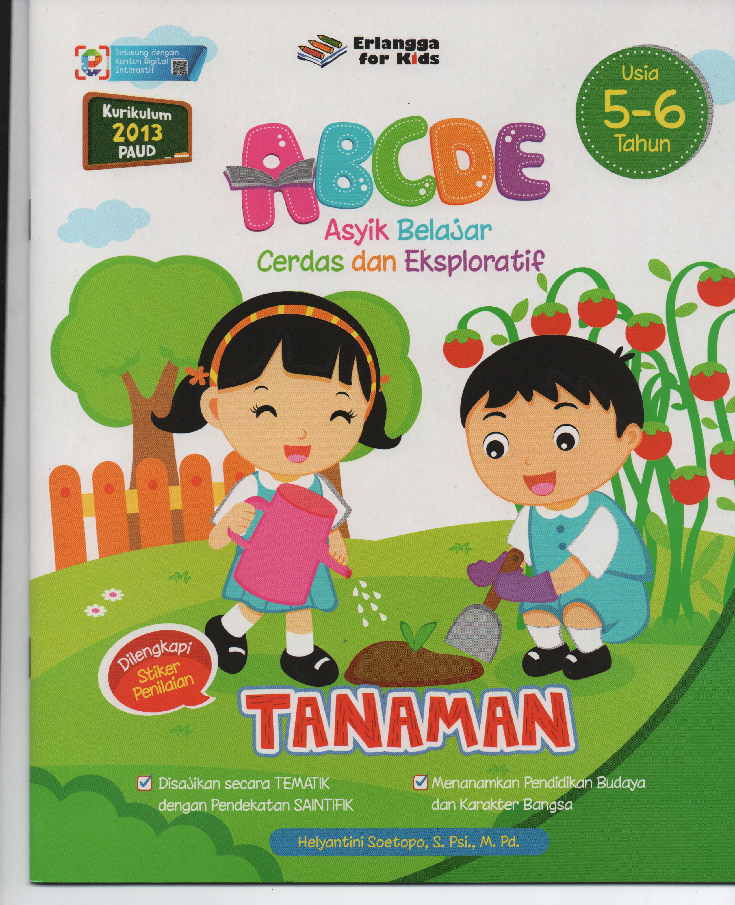 Sampul ABCDE Asyik Belajar Cerdas Dan Eksploratif (Usia 5-6 Tahun) :  Tanaman / Helyantini Soetopo, S. Psi., M. Pd.