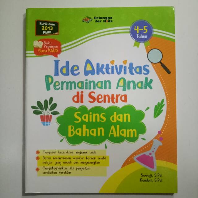 Sampul Ide Aktivitas Permainan Anak di Sentra Sains dan Bahan Alam (4-5 Tahun) :  Buku Pegangan Guru Paud / Suwaji, S. Pd., Kunduri, S.Pd.