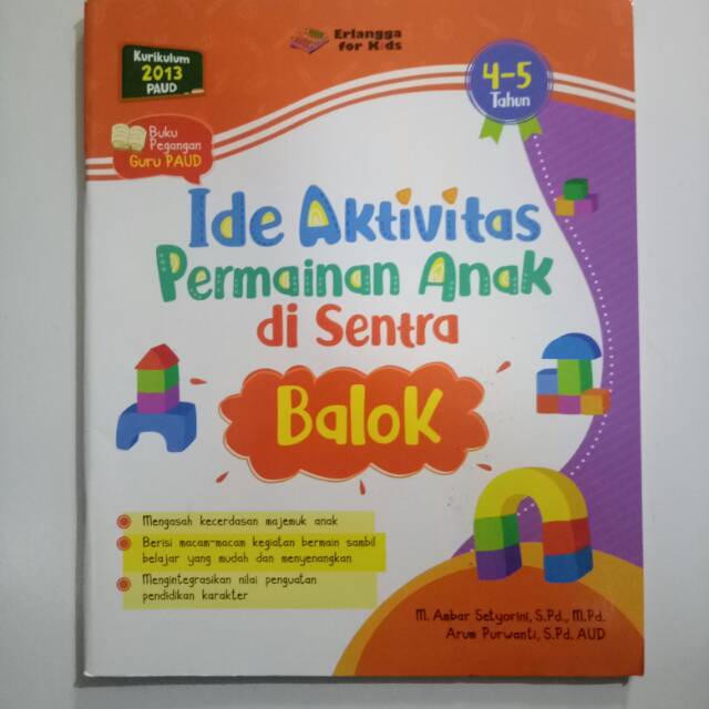 Sampul Ide Aktivitas Permainan Anak di Sentra Balok (4-5 Tahun) :  Buku Pegangan Guru Paud / M. Ambar Setyorini, S.Pd., M.Pd., Arum Purwanti, S,Pd. AUD